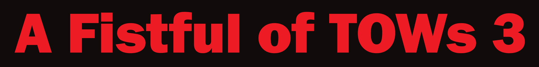 Fistful of TOWs 3
